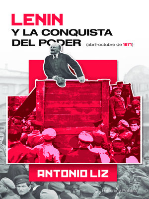 cover image of Lenin y la conquista del poder- Abril-octubre de 1917